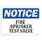 Signmission OSHA Notice Sign, Fire Sprinkler Test Valve, 10in X 7in Decal, 7" W, 10" L, Landscape OS-NS-D-710-L-12689 - alternate 1